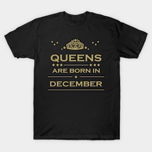 Queens are born in December T-Shirt